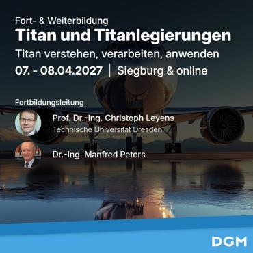 Titan und Titanlegierungen (07. - 08.04.2027)